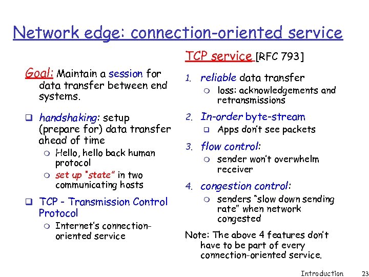 Network edge: connection-oriented service Goal: Maintain a session for data transfer between end systems.
