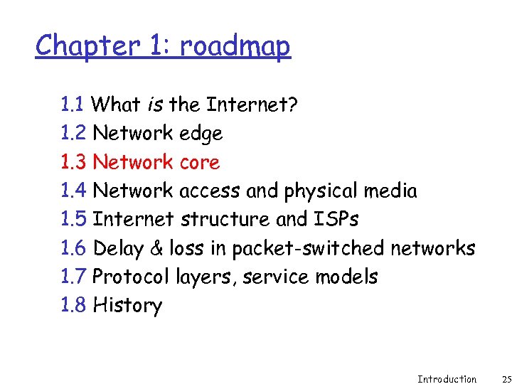 Chapter 1: roadmap 1. 1 What is the Internet? 1. 2 Network edge 1.