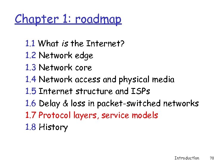 Chapter 1: roadmap 1. 1 What is the Internet? 1. 2 Network edge 1.