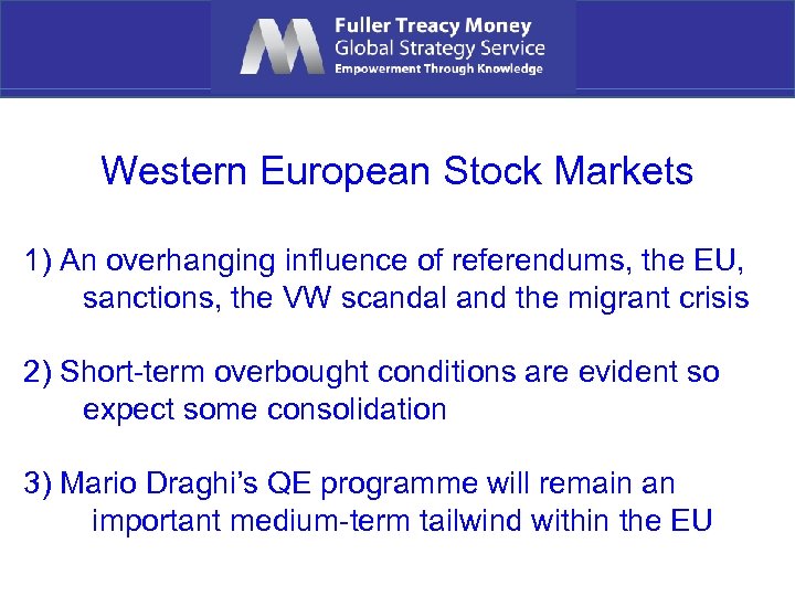 Western European Stock Markets 1) An overhanging influence of referendums, the EU, sanctions, the