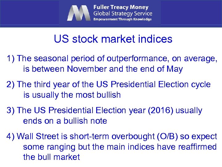 US stock market indices 1) The seasonal period of outperformance, on average, is between