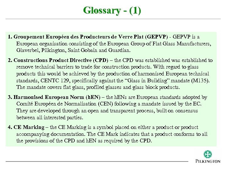 Glossary - (1) 1. Groupement Européen des Producteurs de Verre Plat (GEPVP) - GEPVP