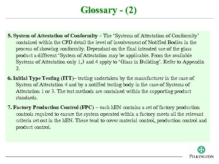 Glossary - (2) 5. System of Attestation of Conformity – The ‘Systems of Attestation
