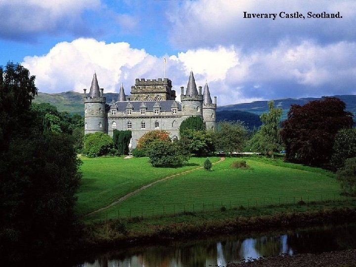 Inverary Castle, Scotland. 