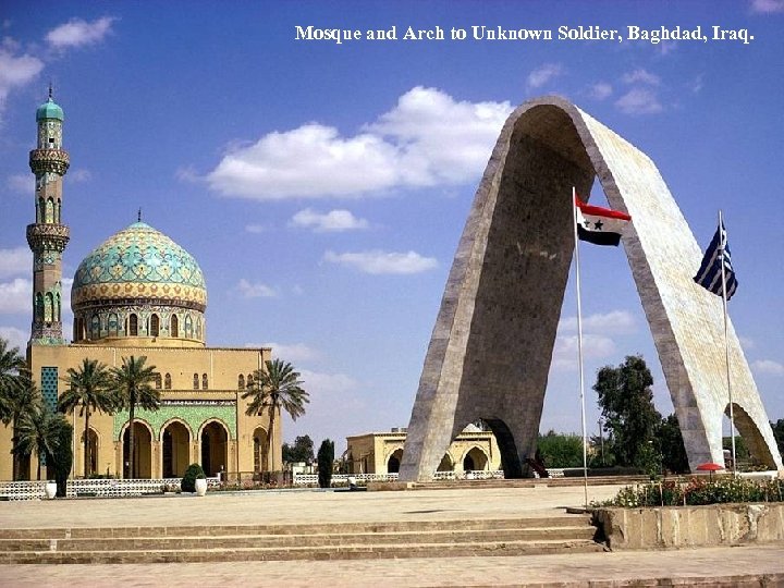 Mosque and Arch to Unknown Soldier, Baghdad, Iraq. 