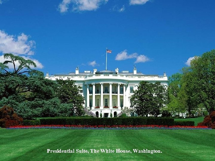 Presidential Suite, The White House, Washington. 