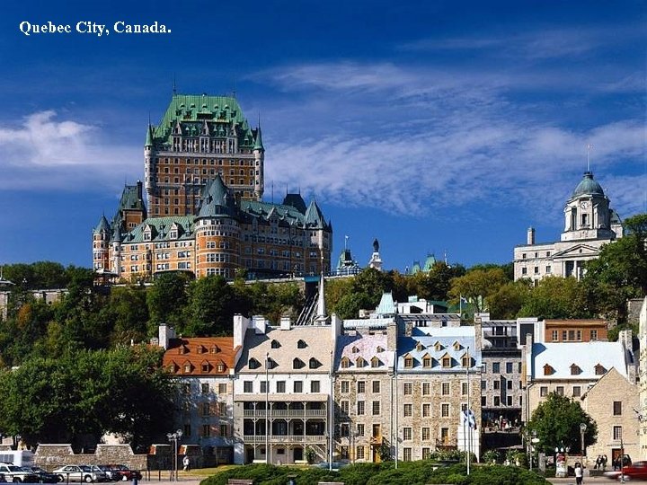 Quebec City, Canada. 