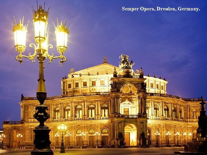 Semper Opera, Dresden, Germany. 