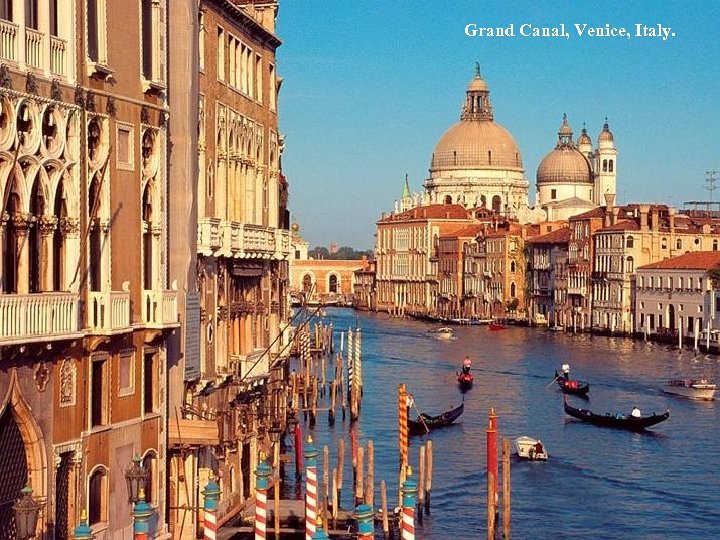 Grand Canal, Venice, Italy. 