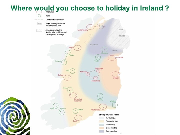 Where would you choose to holiday in Ireland ? 