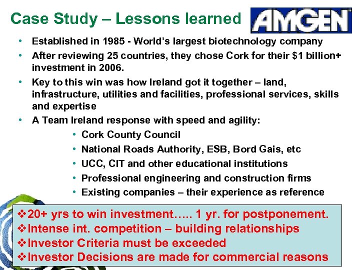 Case Study – Lessons learned • Established in 1985 - World’s largest biotechnology company