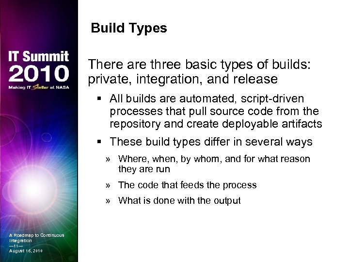 Build Types There are three basic types of builds: private, integration, and release §