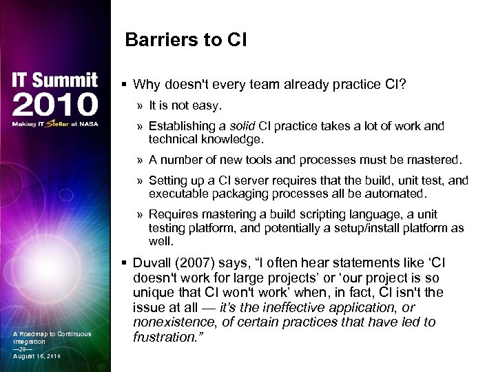 Barriers to CI § Why doesn't every team already practice CI? » It is