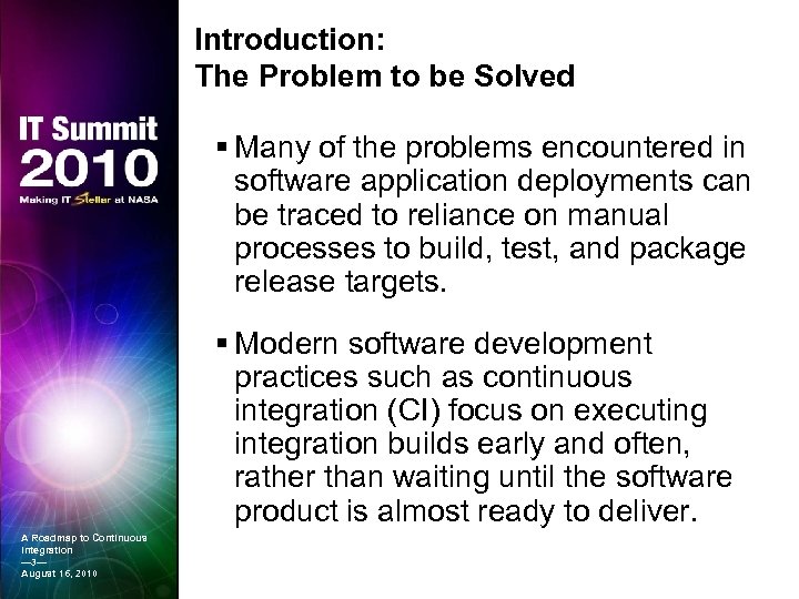 Introduction: The Problem to be Solved § Many of the problems encountered in software