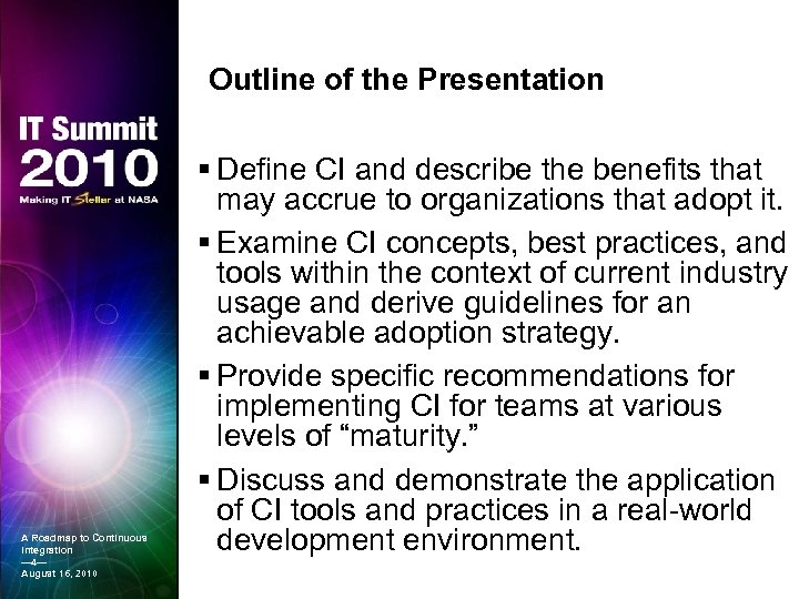 Outline of the Presentation A Roadmap to Continuous Integration — 4— August 16, 2010