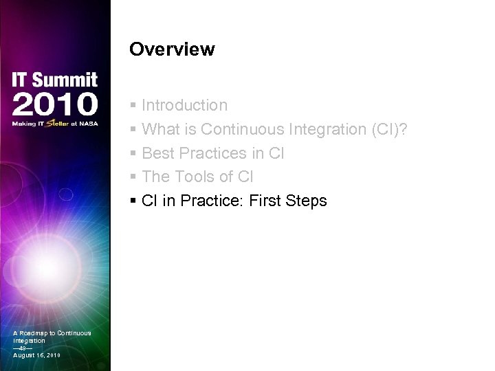 Overview § Introduction § What is Continuous Integration (CI)? § Best Practices in CI