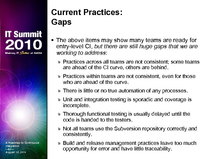Current Practices: Gaps § The above items may show many teams are ready for