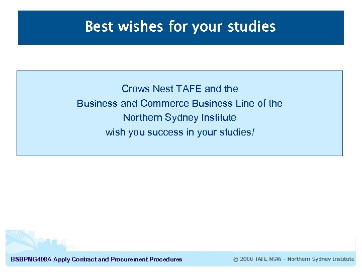 Best wishes for your studies Crows Nest TAFE and the Business and Commerce Business