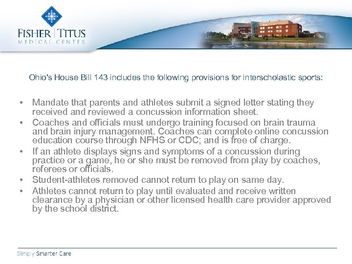 Ohio's House Bill 143 includes the following provisions for interscholastic sports: • • •