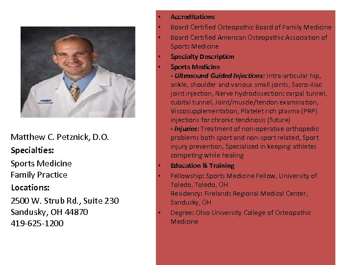  • • • Matthew C. Petznick, D. O. Specialties: Sports Medicine Family Practice