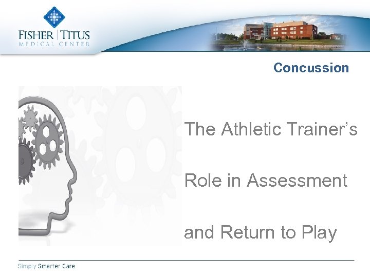 Concussion The Athletic Trainer’s Role in Assessment and Return to Play 