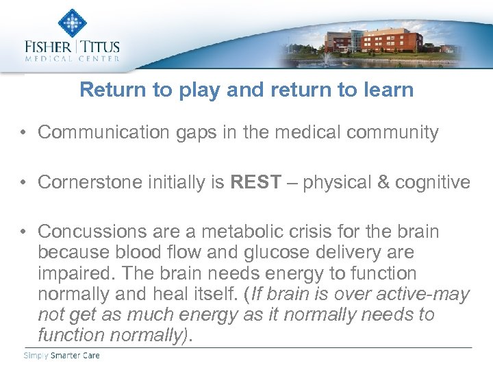 Return to play and return to learn • Communication gaps in the medical community