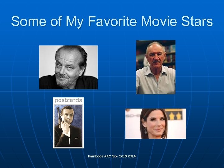 Some of My Favorite Movie Stars Kamloops ARC Nov 2015 K 9 LA 