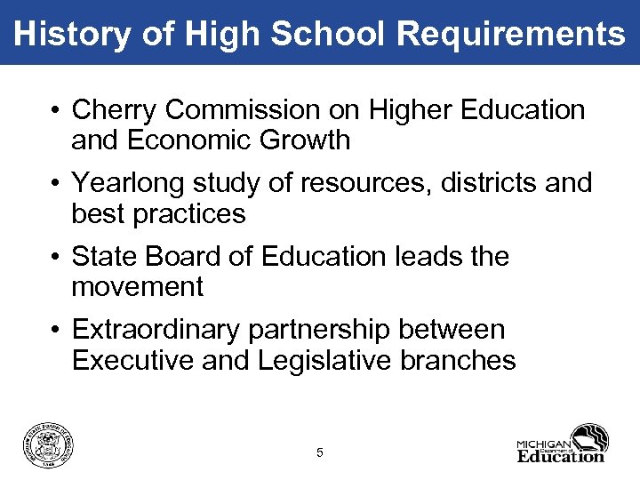 History of High School Requirements • Cherry Commission on Higher Education and Economic Growth