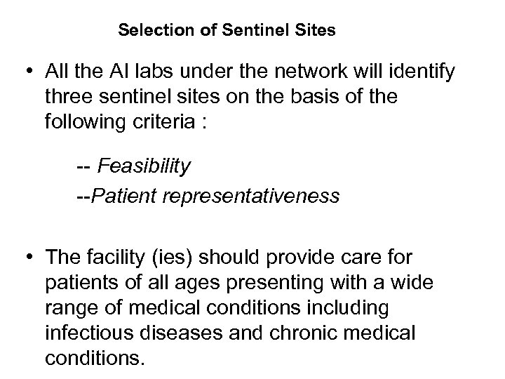 Selection of Sentinel Sites • All the AI labs under the network will identify