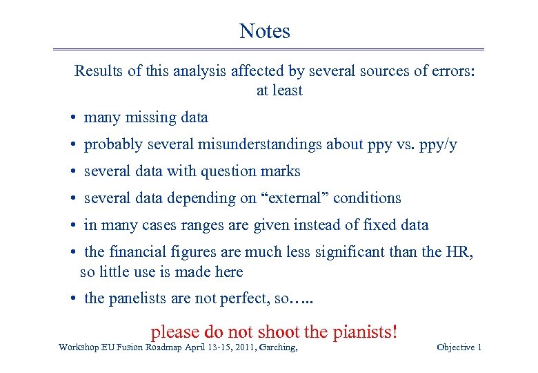 Notes Results of this analysis affected by several sources of errors: at least •