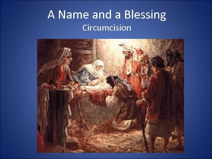 A Name and a Blessing Circumcision 