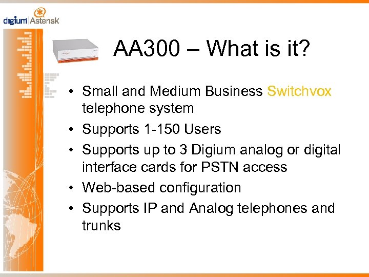 AA 300 – What is it? • Small and Medium Business Switchvox telephone system