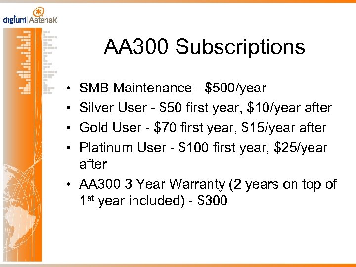 AA 300 Subscriptions • • SMB Maintenance - $500/year Silver User - $50 first