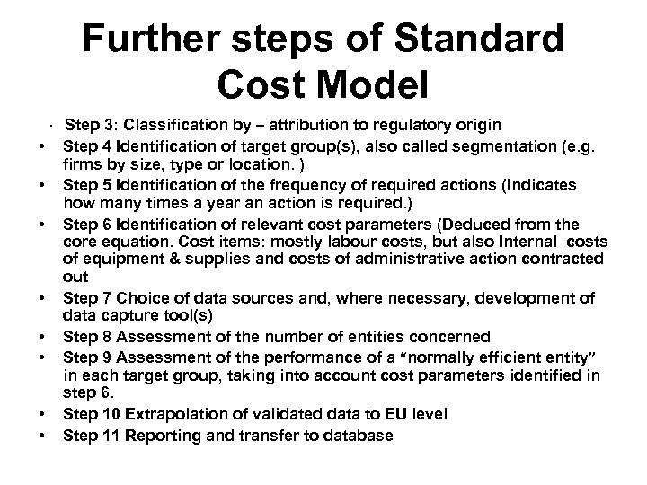 Further steps of Standard Cost Model · Step 3: Classification by – attribution to
