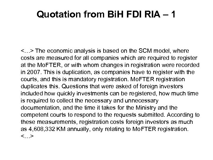 Quotation from Bi. H FDI RIA – 1 <…> The economic analysis is based
