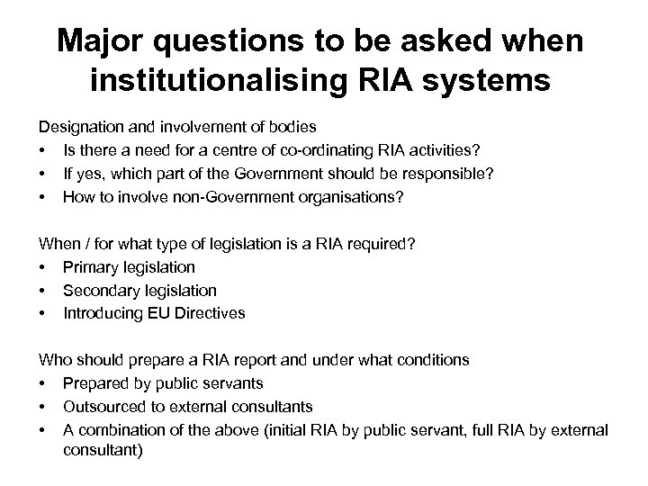 Major questions to be asked when institutionalising RIA systems Designation and involvement of bodies
