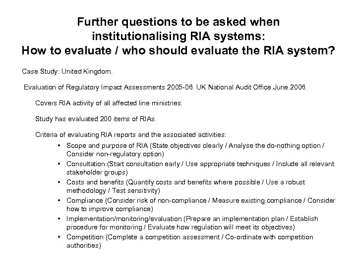 Further questions to be asked when institutionalising RIA systems: How to evaluate / who