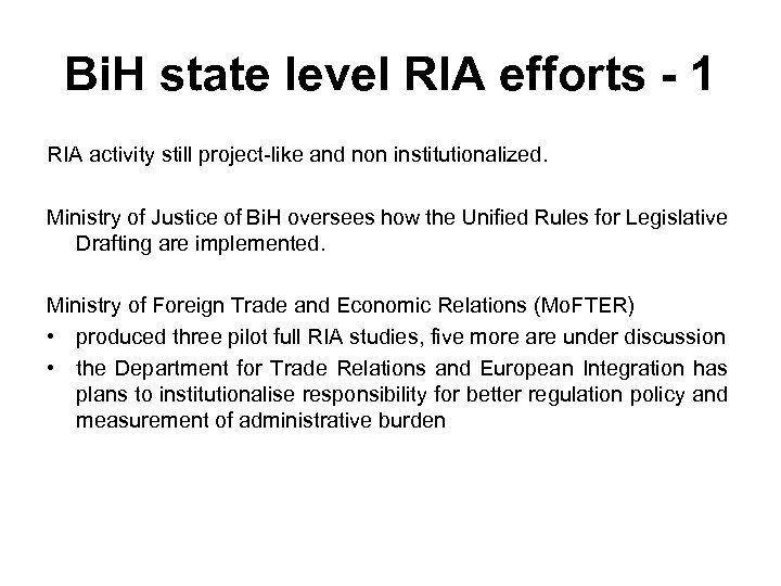 Bi. H state level RIA efforts - 1 RIA activity still project-like and non