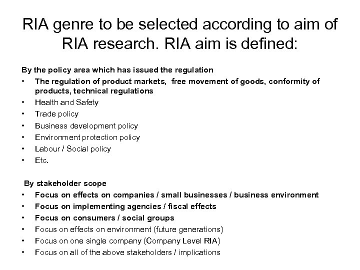 RIA genre to be selected according to aim of RIA research. RIA aim is