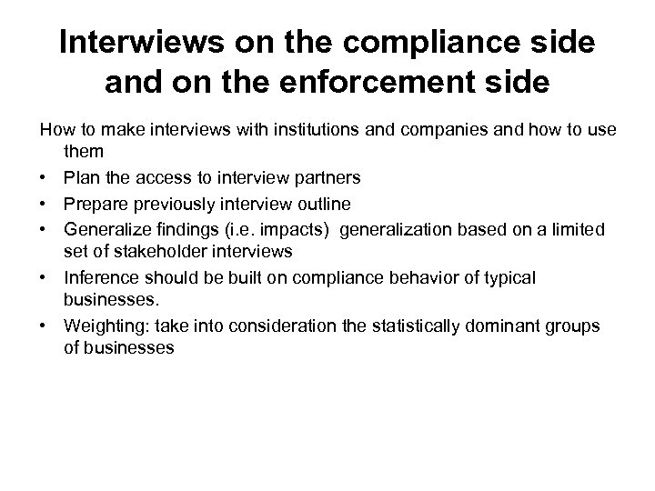 Interwiews on the compliance side and on the enforcement side How to make interviews