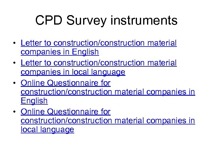 CPD Survey instruments • Letter to construction/construction material companies in English • Letter to