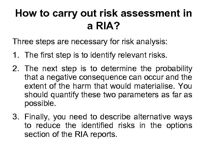 How to carry out risk assessment in a RIA? Three steps are necessary for