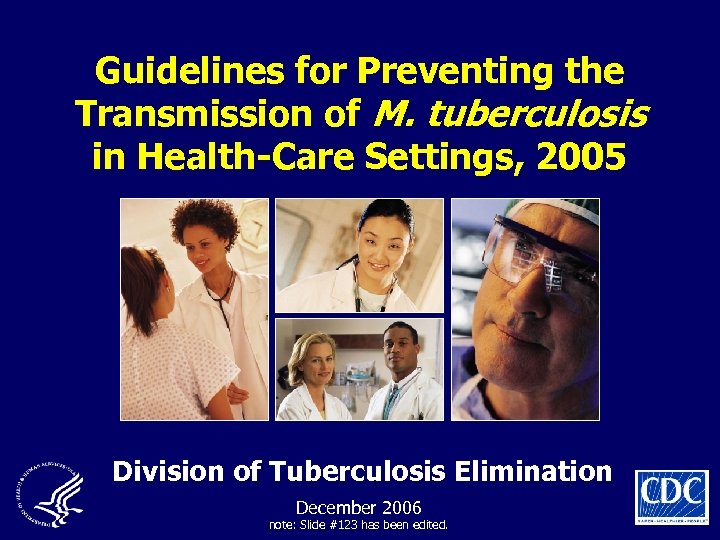 Guidelines for Preventing the Transmission of M. tuberculosis in Health-Care Settings, 2005 Division of