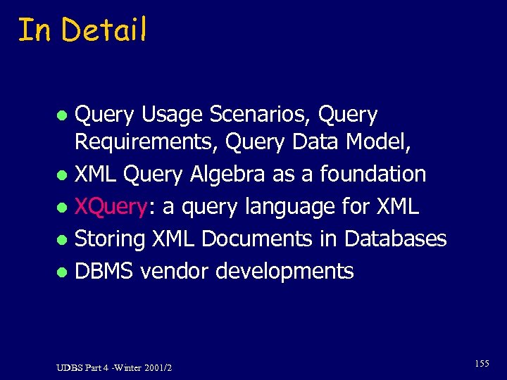 In Detail Query Usage Scenarios, Query Requirements, Query Data Model, l XML Query Algebra