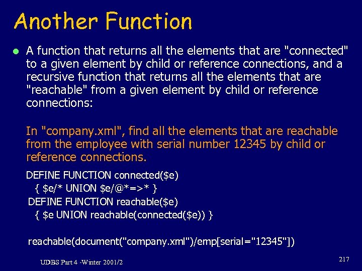 Another Function l A function that returns all the elements that are "connected" to