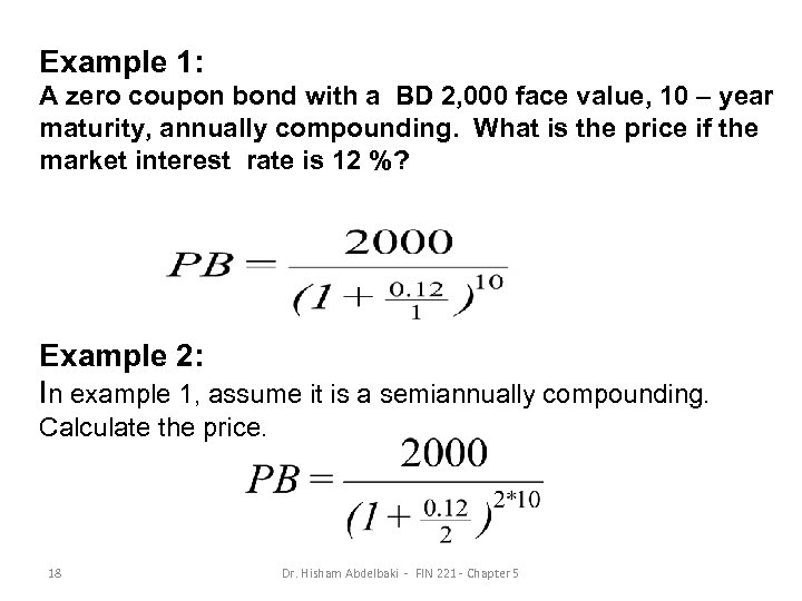 Example 1: A zero coupon bond with a BD 2, 000 face value, 10
