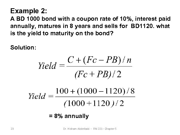 Example 2: A BD 1000 bond with a coupon rate of 10%, interest paid