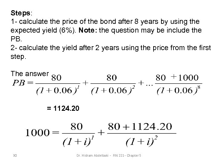 Steps: 1 - calculate the price of the bond after 8 years by using