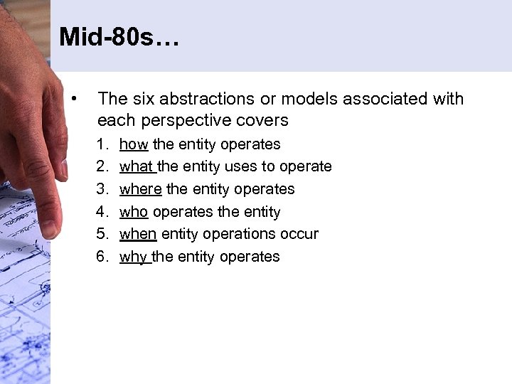 Mid-80 s… • The six abstractions or models associated with each perspective covers 1.