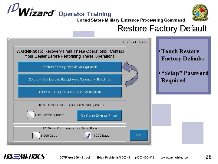 Operator Training United States Military Entrance Processing Command Restore Factory Default • Touch Restore